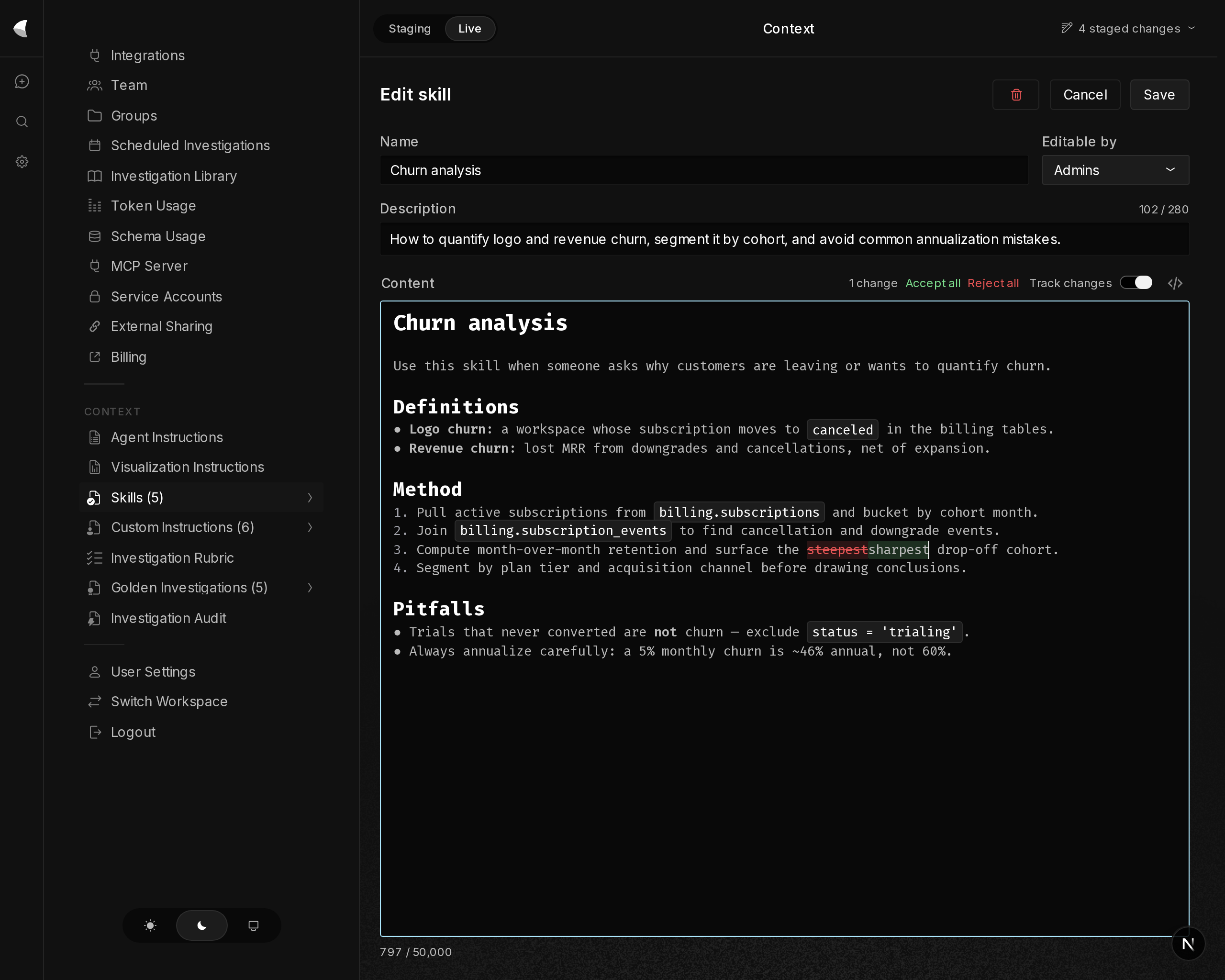 Role-based skills: reusable analysis playbooks the agent reads on demand, assigned per group with editing scoped to admins and every edit change-tracked for review